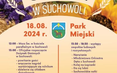Zapraszamy 18 sierpnia na Dożynki Gminne w Suchowoli!! Nie może Was tam zabraknąć!!