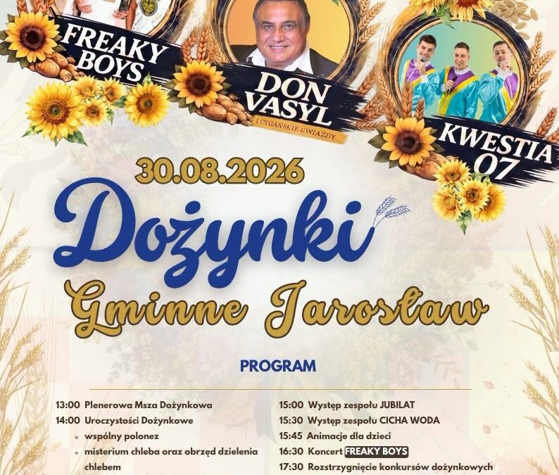 Zapraszamy na Dożynki Gminne w Jarosławiu!! Już w tą niedzielę (30 sierpnia)!! Będzie Toksyna, będzie ogień!!