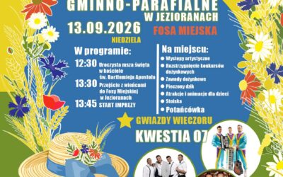 Dożynki Gminno-Parafialne w Jezioranach!! 13 września!! Będzie „Toksyna”, będzie się działo!! Zapraszamy!!